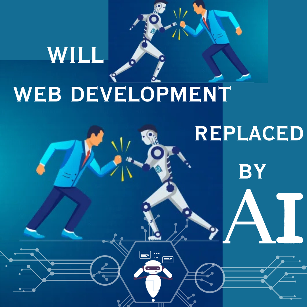 Will Web Development Be Replaced by AI?